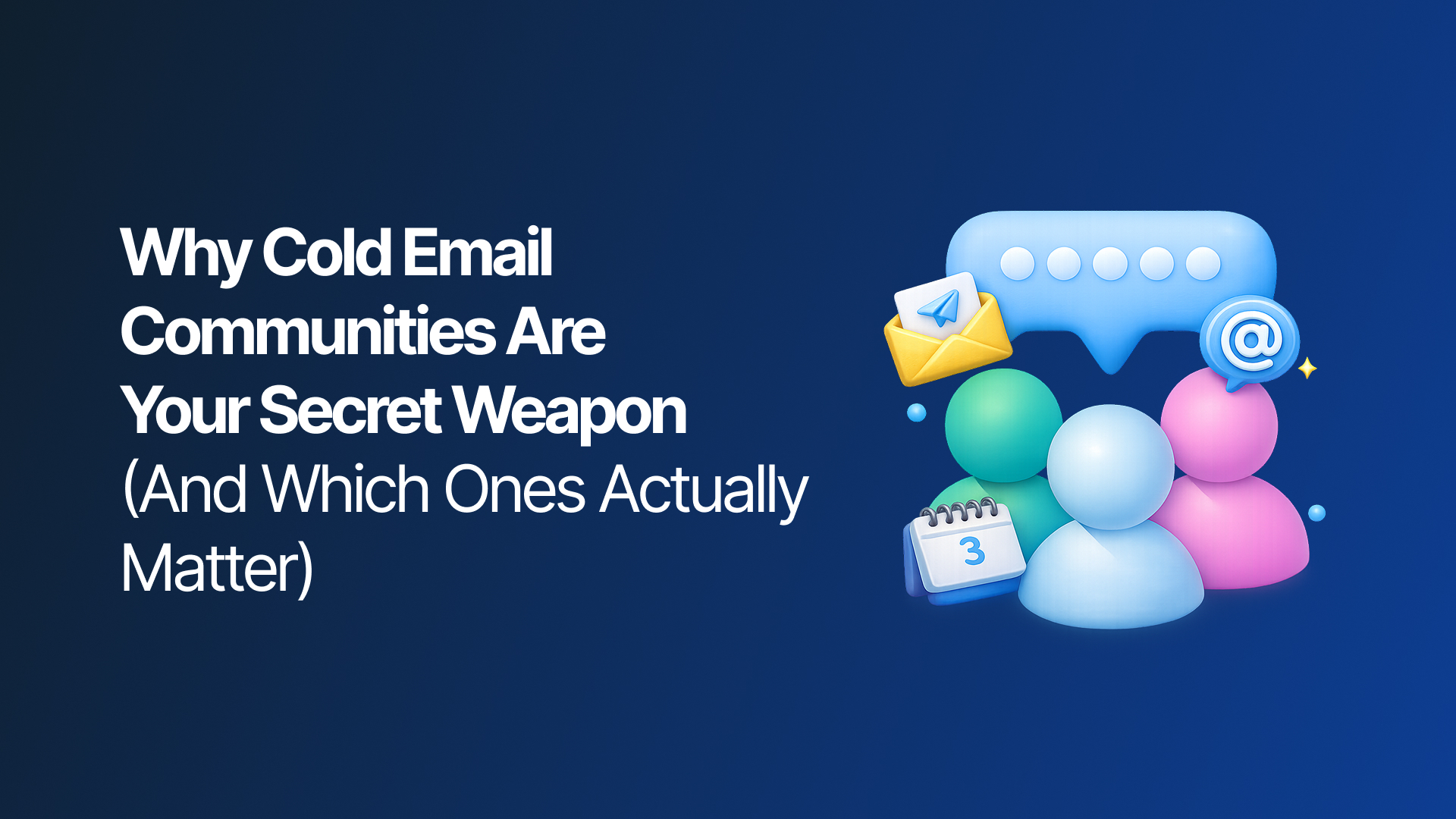 Why Cold Email Communities Are Your Secret Weapon (And Which Ones Actually Matter)
