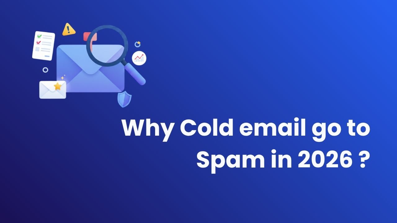 Why Your Cold Emails Go to Spam (And the 2026 Fixes That Actually Work)